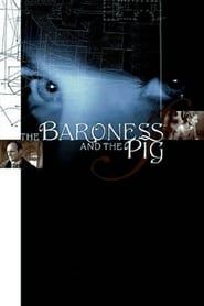 The Baroness and the Pig series tv
