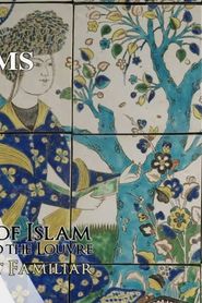 The Art of Islam at The Met and The Louvre series tv
