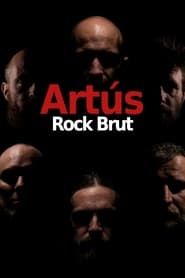 Artús - Rock Brut series tv