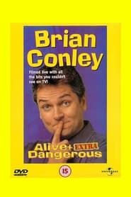 Brian Conley: Alive and Dangerous series tv