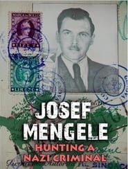 Josef Mengele: Hunting a Nazi Criminal series tv