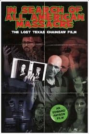 In Search of All American Massacre: The Lost Texas Chainsaw Film series tv