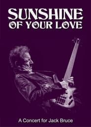 Sunshine of Your Love: A Concert for Jack Bruce-hd