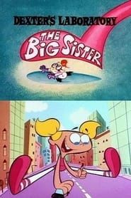 Dexter's Laboratory: The Big Sister series tv