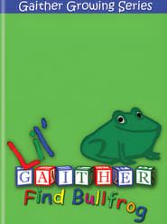 Lil' Gaither: Find Bullfrog series tv
