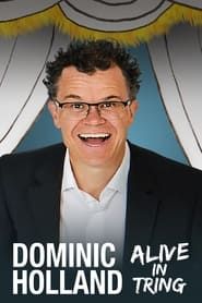 Dominic Holland: Alive in Tring (2013)