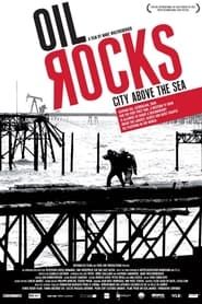 Oil Rocks: City Above the Sea series tv