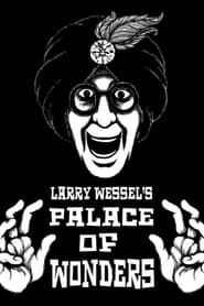 Larry Wessel's Palace of Wonders series tv