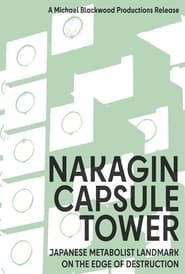 Image Nakagin Capsule Tower: Japanese Metabolist Landmark on the Edge of Destruction 2010