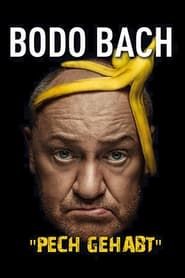 watch Bodo Bach live - Pech gehabt