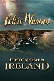 Celtic Woman: Postcards From Ireland series tv
