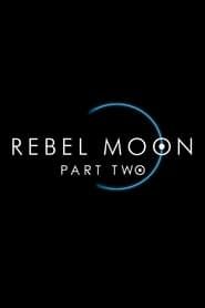 Rebel Moon - Part Two: The Scargiver series tv