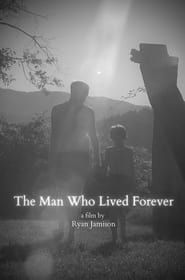The Man Who Lived Forever 2021 streaming