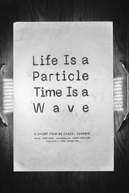 Image Life Is a Particle Time Is a Wave