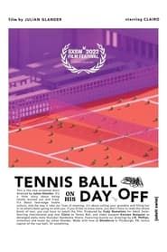 watch Tennis Ball on His Day Off