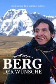 Berg der Wünsche - Die Quollyur-Rit´y Wallfahrt in Peru series tv