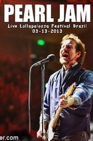 Pearl Jam: Lollapalooza Brazil 2013 series tv