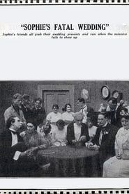 Sophie's Fatal Wedding 1914 streaming