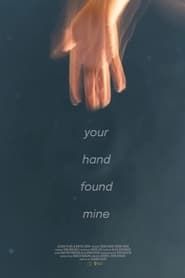 Your Hand Found Mine series tv