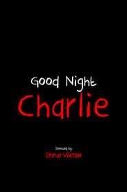 Goodnight Charlie (2016)