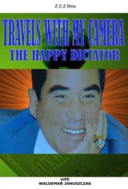 Image Travels with My Camera: The Happy Dictator