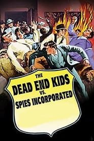 Dead End Kids vs. Spies, Inc. series tv