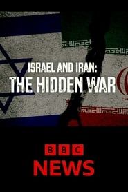 Israel and Iran: The Hidden War series tv
