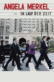 Angela Merkel - Im Lauf der Zeit series tv
