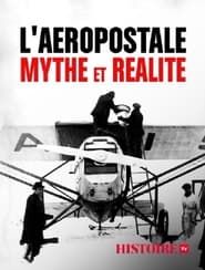 Image L'Aéropostale, mythe et réalité 2018