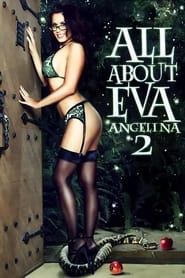 All About Eva Angelina 2 2009 streaming