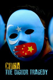 China: The Uighur Tragedy series tv