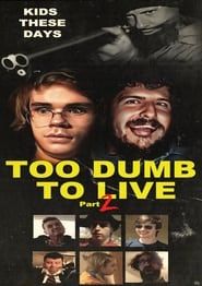 Too Dumb to Live Part 2 series tv