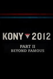 Kony 2012 Part II: Beyond Famous series tv