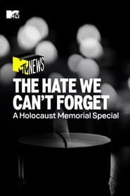Image The Hate We Can’t Forget: A Holocaust Memorial Special