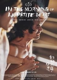 In The Morning Of La Petite Mort 2022 streaming