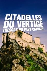 Citadelles du vertige : trésors du pays Cathare series tv