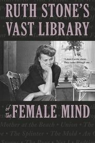 Ruth Stone's Vast Library of the Female Mind series tv