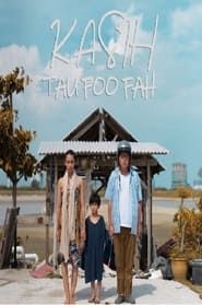 Kasih Tau Foo Fah 2020 series tv