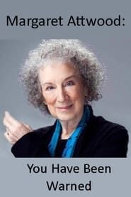 Image Margaret Atwood: You Have Been Warned 2017