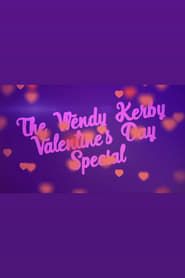 The Wendy Kerby Valentine’s Day Special-hd
