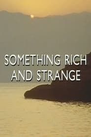 Image Something Rich and Strange: The Life and Music of Iannis Xenakis 1991