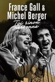 watch France Gall et Michel Berger, « Toi sinon personne »