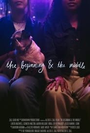 The Beginning & The Middle 2021 streaming