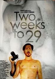 Two Weeks to 29 series tv