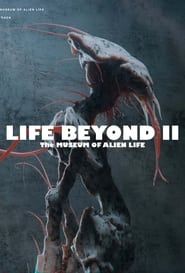 LIFE BEYOND II: The Museum of Alien Life series tv