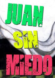 Juan sin Miedo series tv