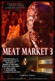 Meat Market 3 series tv