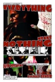 Everything Means Nothing series tv