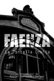 Faenza: La Pantalla Oculta (2014)