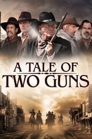 A Tale of Two Guns series tv